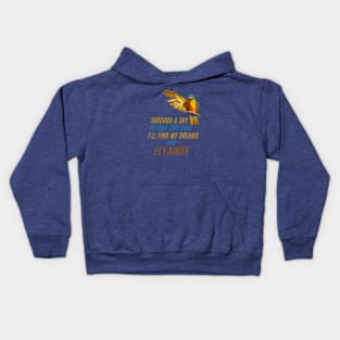 Trough a sky so vast and gray, I'll find my dreams and FLY AWAY Kids Hoodie
